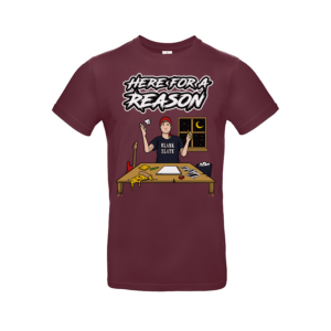Here for a Reason T-Shirt Blank Slate
