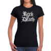 reek of death girlie t shirt